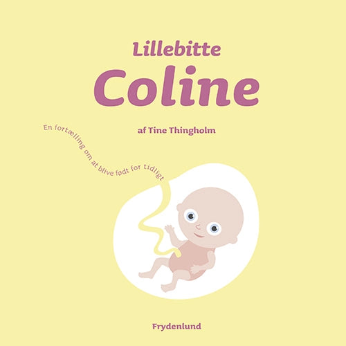 Lillebitte Coline • en fortælling om at blive født for tidligt